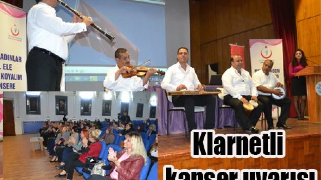 Klarnetli kanser uyarısı