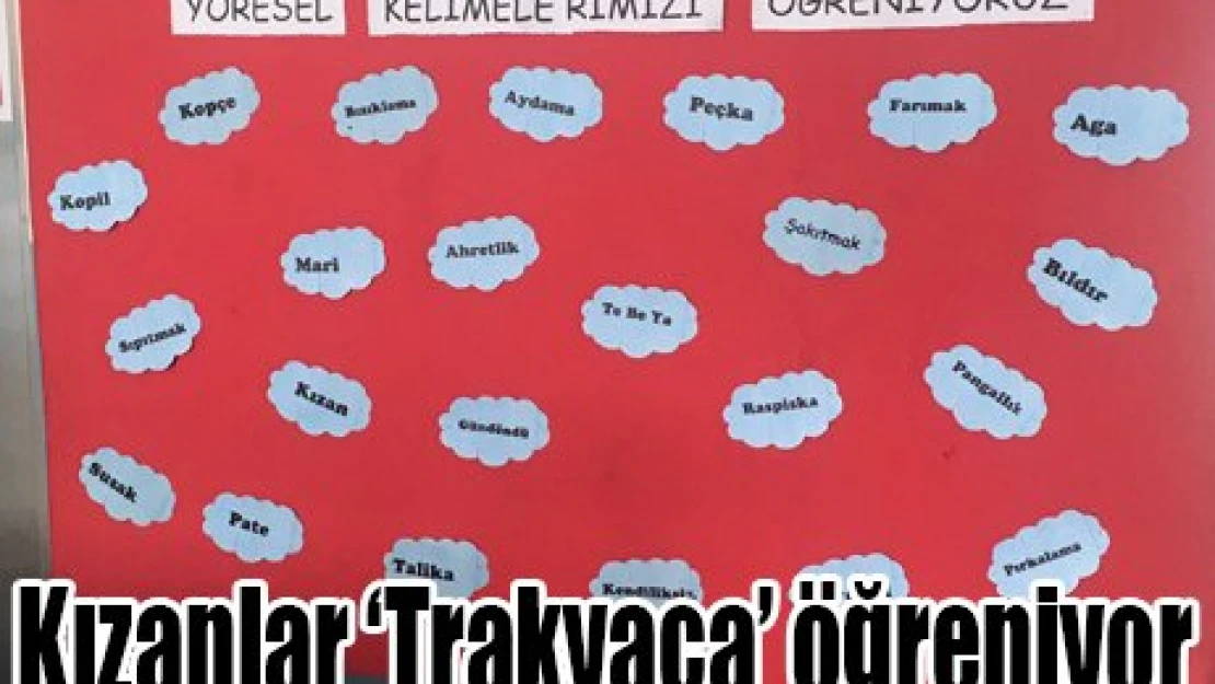 Kızanlar Trakyaca öğreniyor