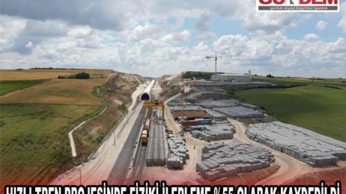 Hızlı Tren projesinde fiziki ilerleme %55 olarak kaydedildi