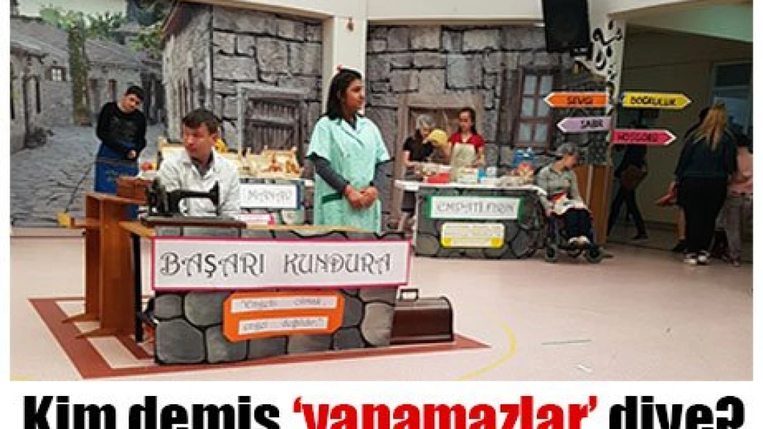 Kim demiş '˜yapamazlar' diye?