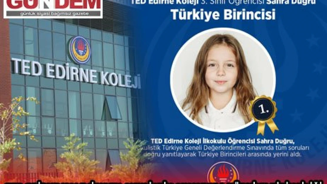 TED EDİRNE KOLEJİ'NDEN OKULİSTİK SINAVINDA TÜRKİYE BİRİNCİLİĞİ