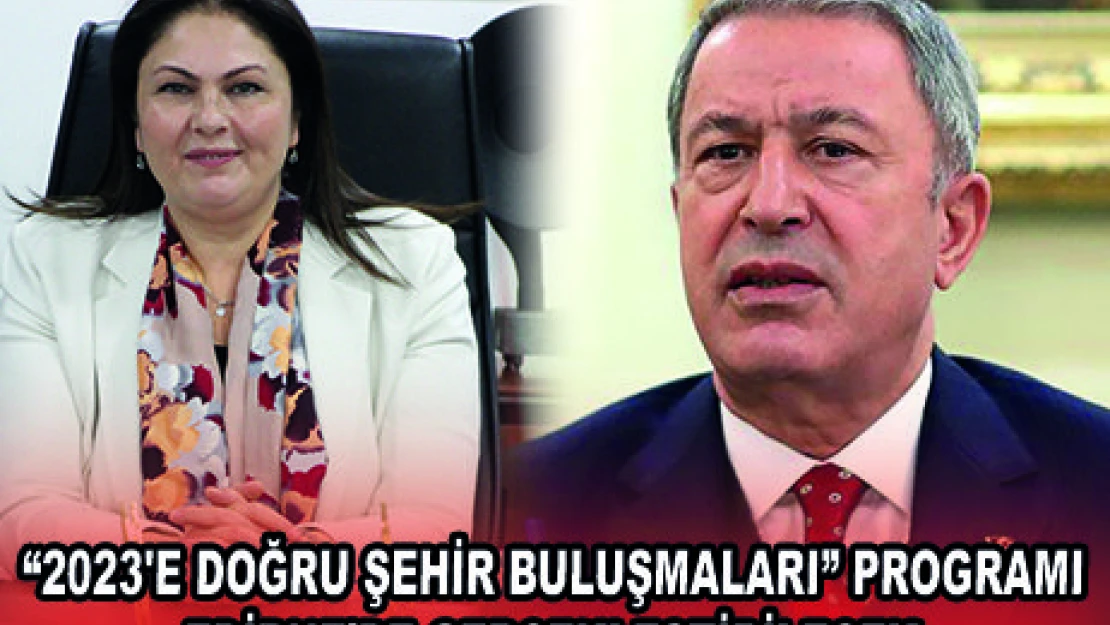 2023'E DOĞRU ŞEHİR BULUŞMALARI' PROGRAMI EDİRNE'DE GERÇEKLEŞTİRİLECEK