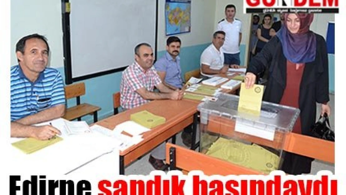 Edirne sandık başındaydı