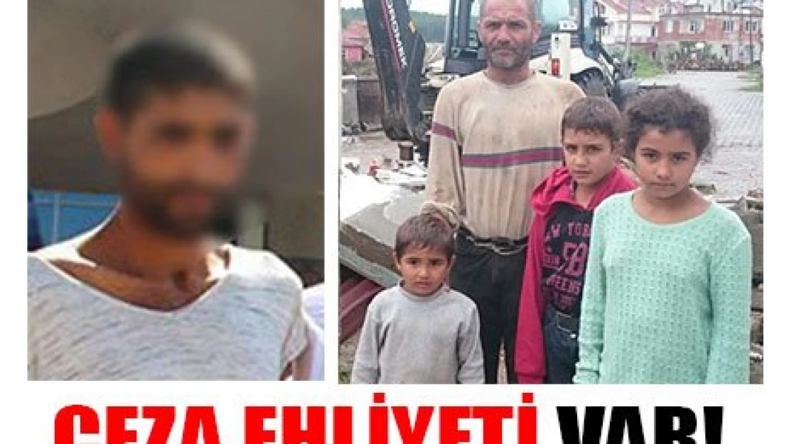 CEZA EHLİYETİ VAR!