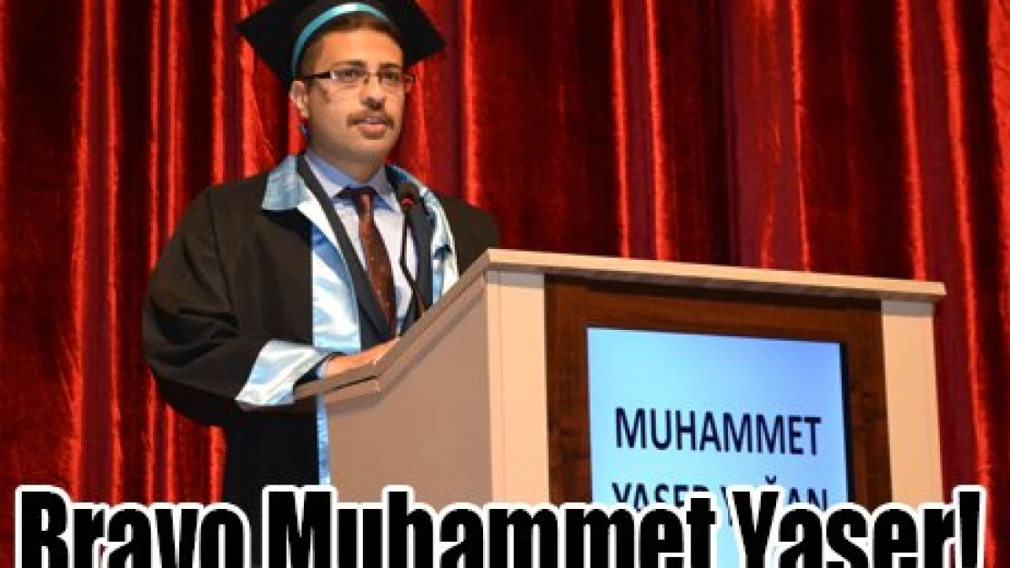 Bravo Muhammet Yaser!