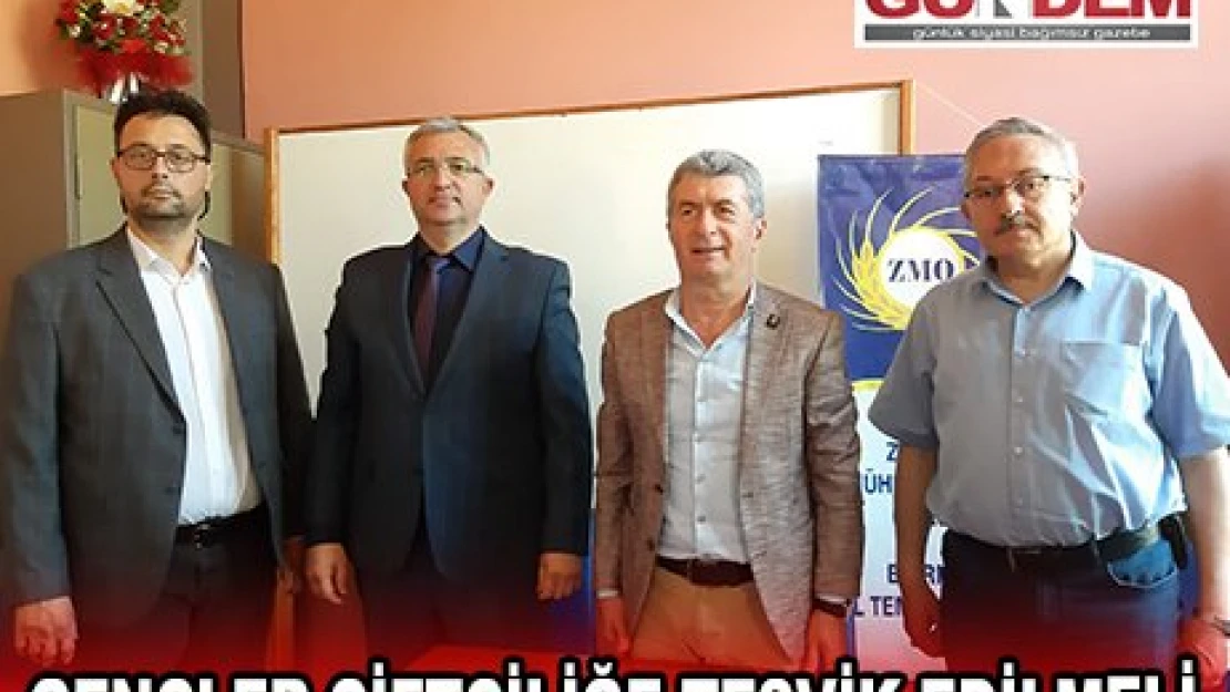 GENÇLER ÇİFTÇİLİĞE TEŞVİK EDİLMELİ
