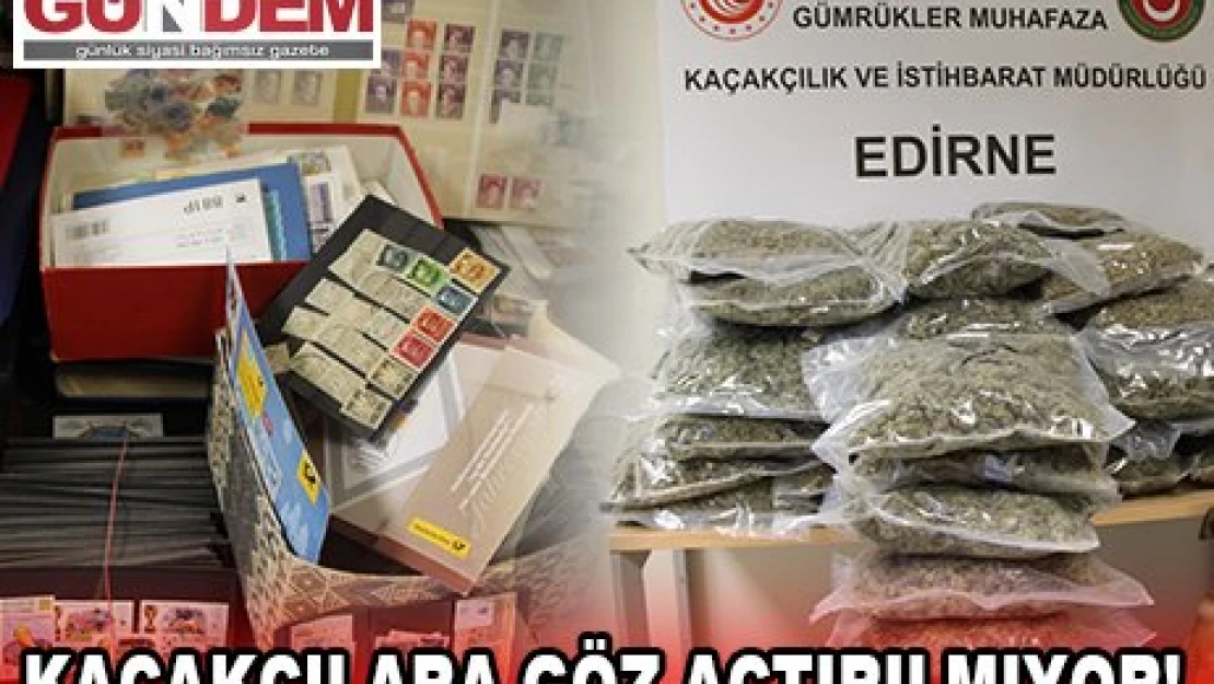 KAÇAKÇILARA GÖZ AÇTIRILMIYOR!