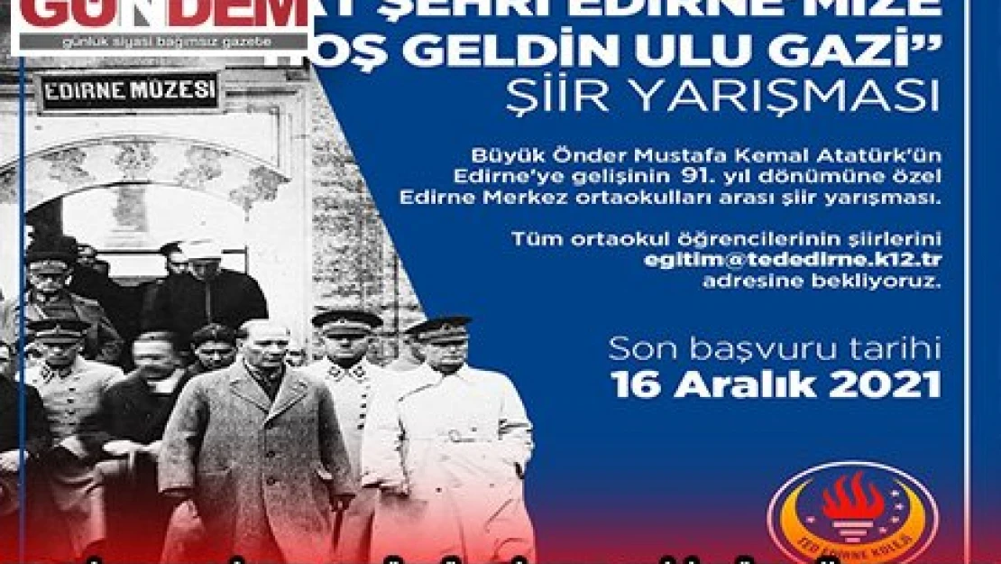 TED Edirne Koleji'nden Atatürk'ün Edirne'ye gelişine özel şiir yarışması