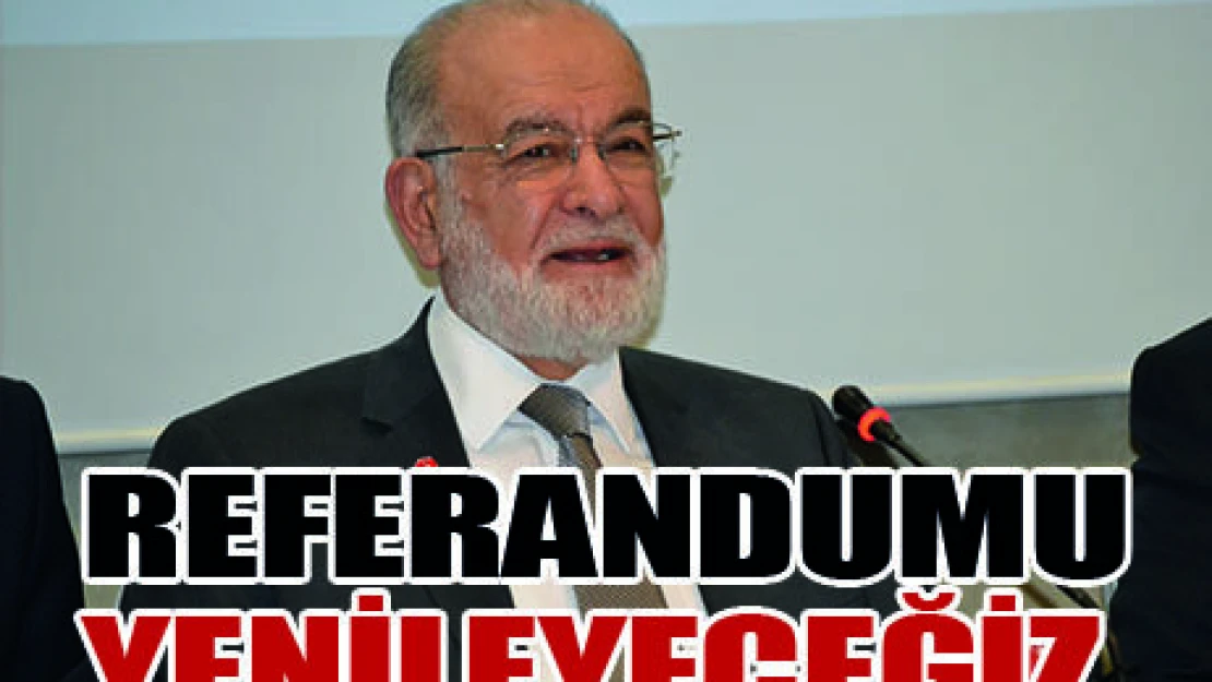 'Referandumu yenileyeceğiz'