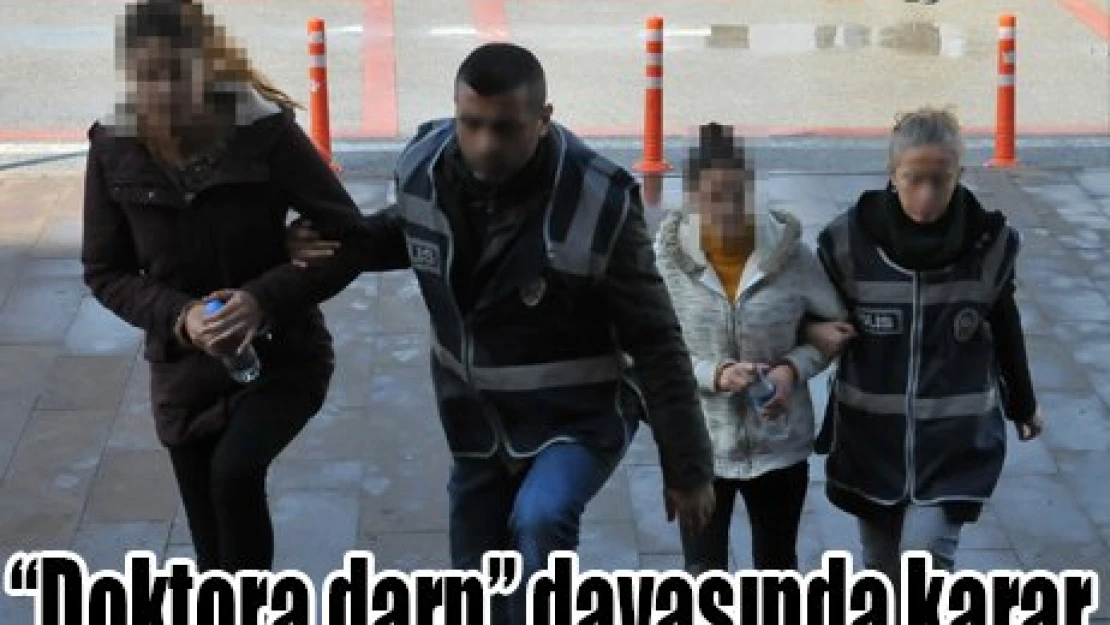 Doktora darp davasında karar
