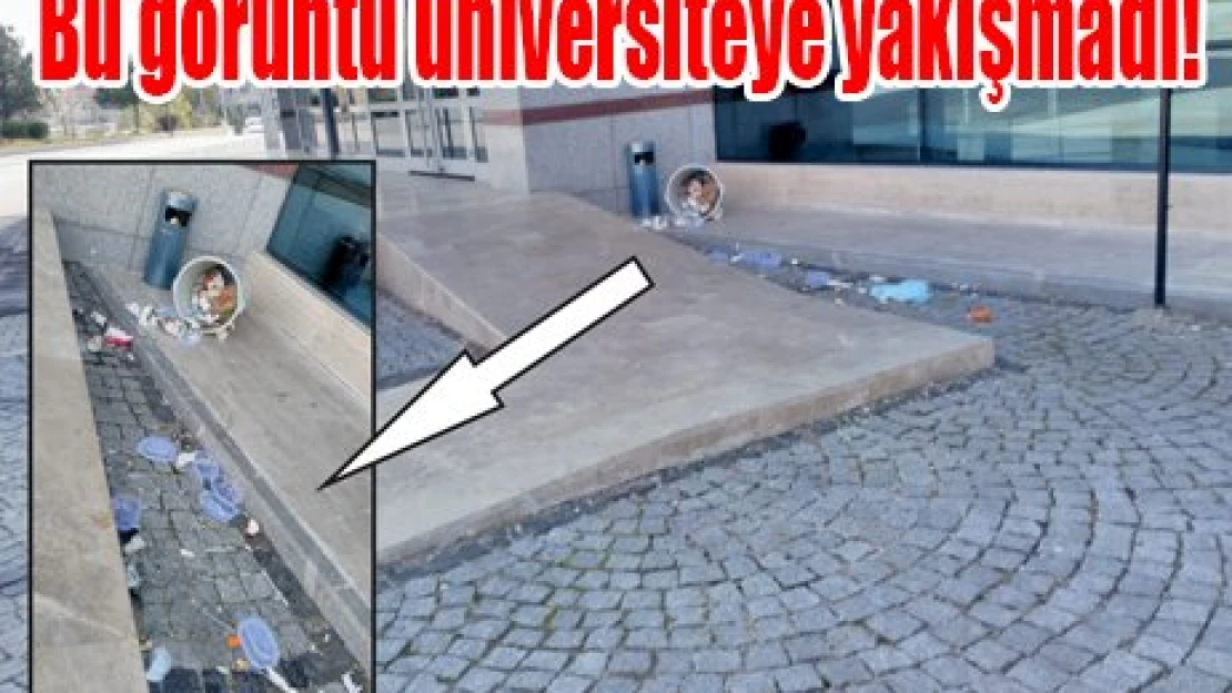 Bu görüntü üniversiteye yakışmadı!