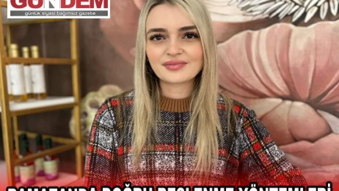 RAMAZANDA DOĞRU BESLENME YÖNTEMLERİ