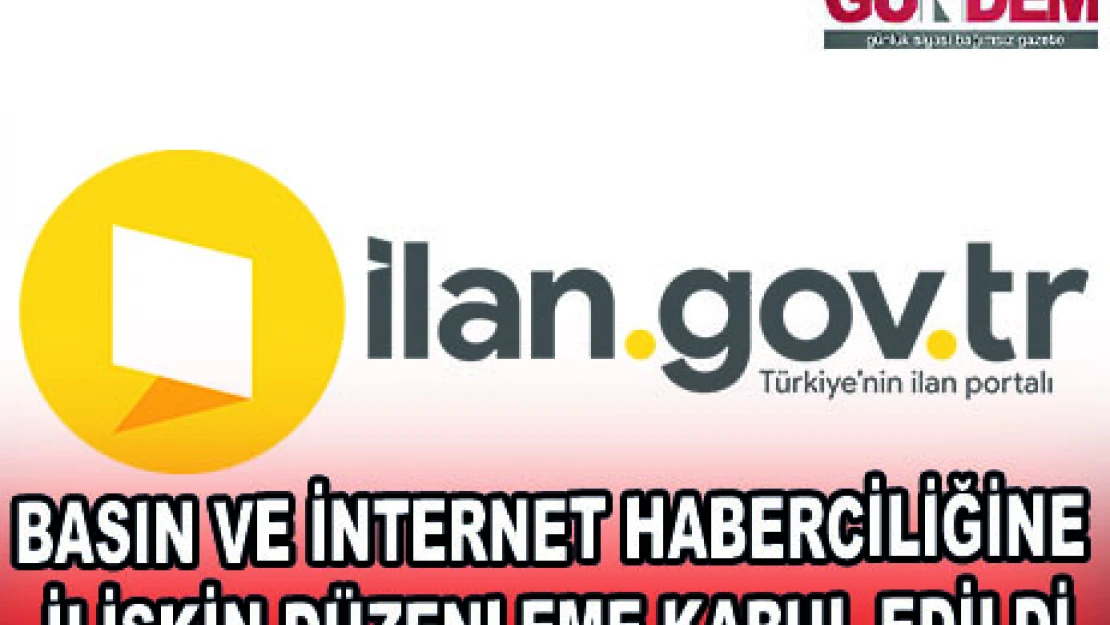 BASIN VE İNTERNET HABERCİLİĞİNE İLİŞKİN DÜZENLEME KABUL EDİLDİ