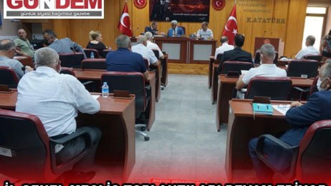  İL GENEL MECLİS TOPLANTILARI DEVAM EDİYOR