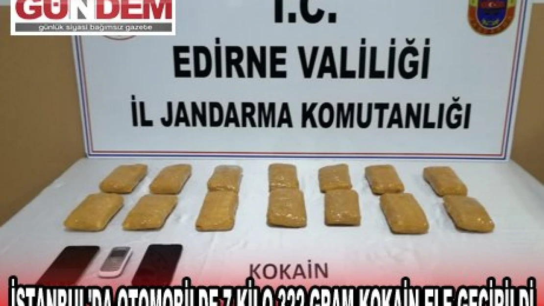İSTANBUL'DA OTOMOBİLDE 7 KİLO 322 GRAM KOKAİN ELE GEÇİRİLDİ