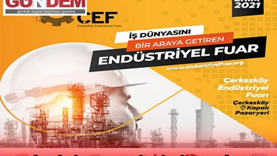 ÇERKEZKÖY ENDÜSTRİYEL FUARI 24-27 EKİM TARİHLERİ ARASINDA DÜZENLENECEK