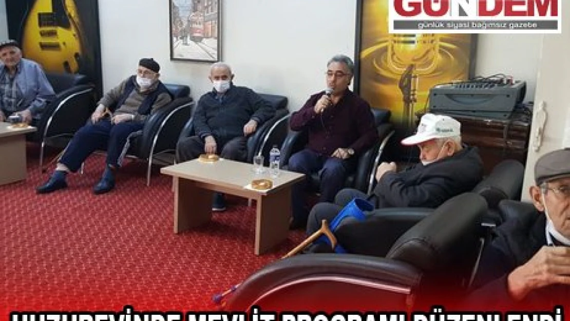 HUZUREVİNDE MEVLİT PROGRAMI DÜZENLENDİ