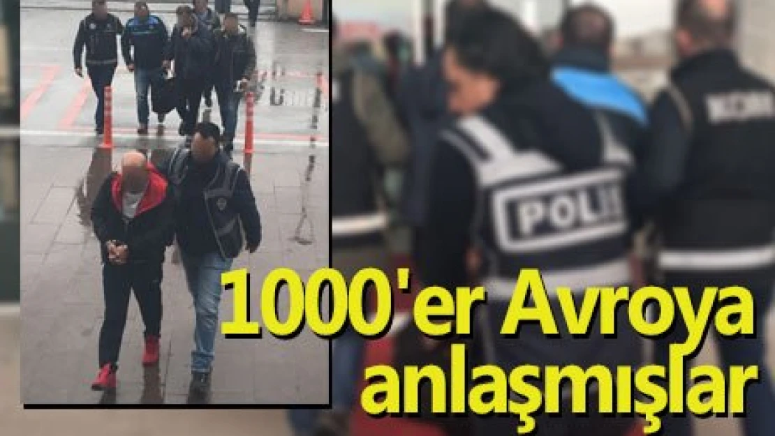 1000'er Avroya anlaşmışlar