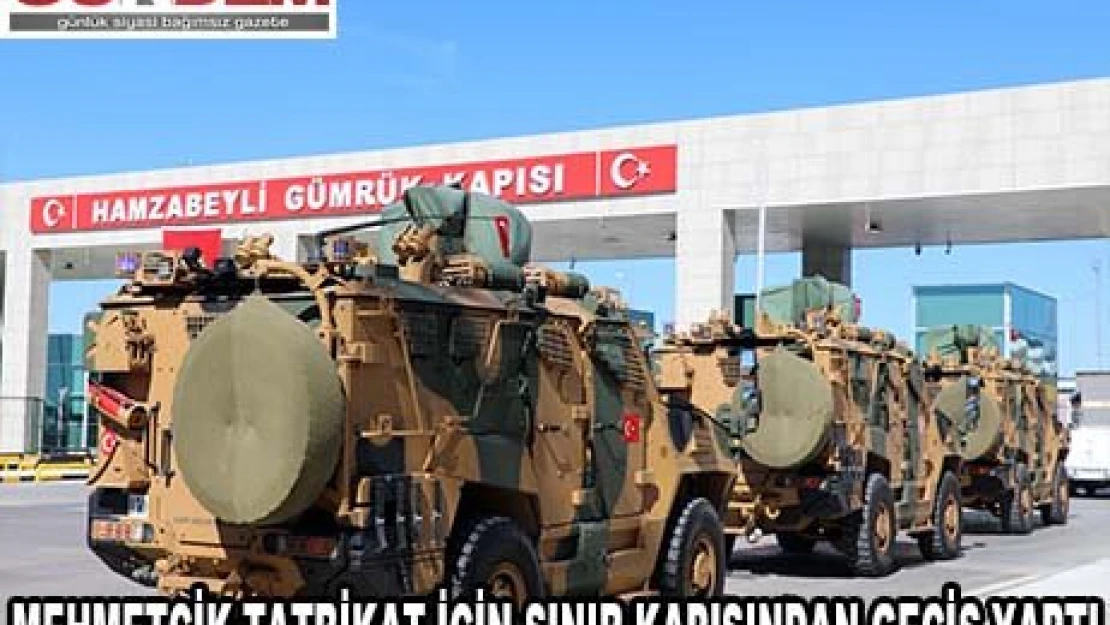 NATO Steadfast Defender 2021 Tatbikatı'na katılmak üzere yola çıkan Mehmetçik, Hamzabeyli Sınır Kapısı'ndan Bulgaristan'a geçiş yaptı