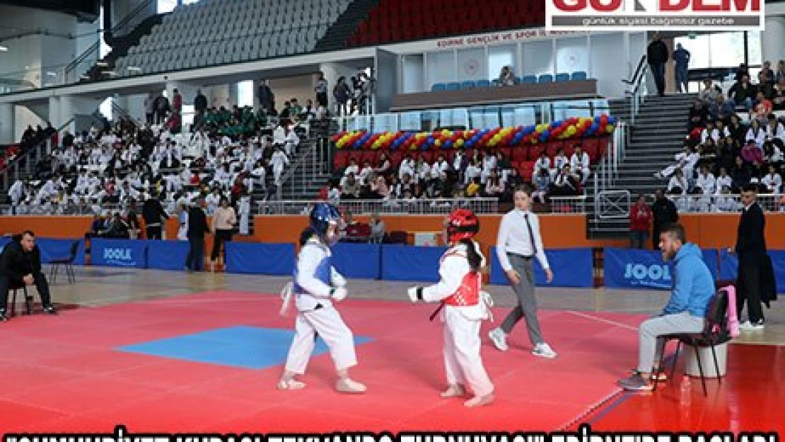 'Cumhuriyet Kupası Tekvando Turnuvası' Edirne'de başladı