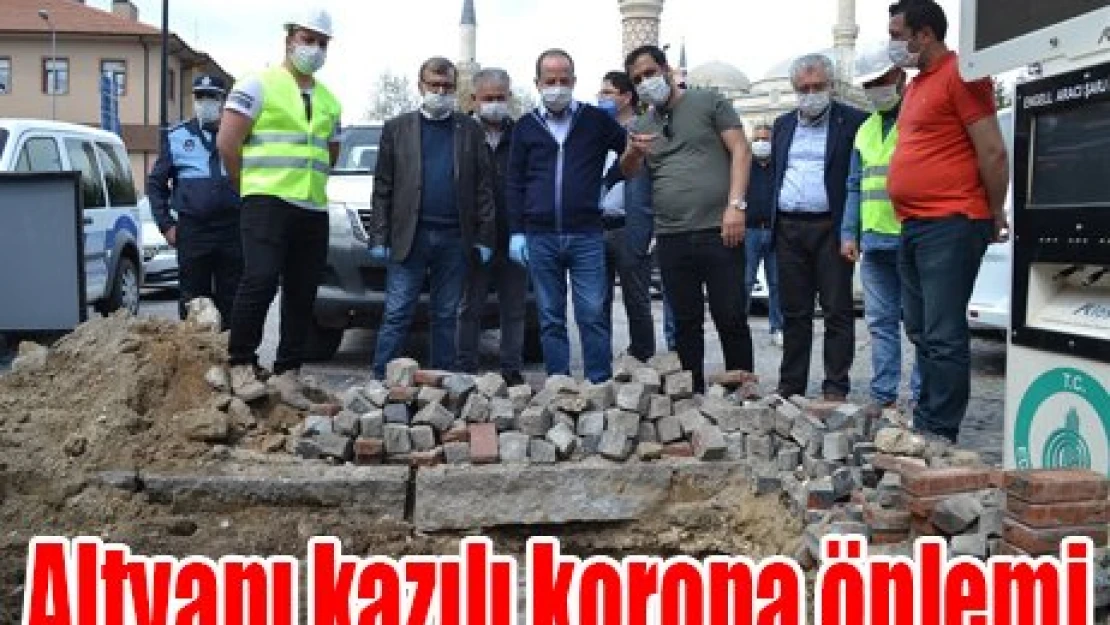 Altyapı kazılı korona önlemi