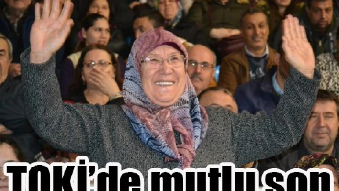 TOKİ'de mutlu son