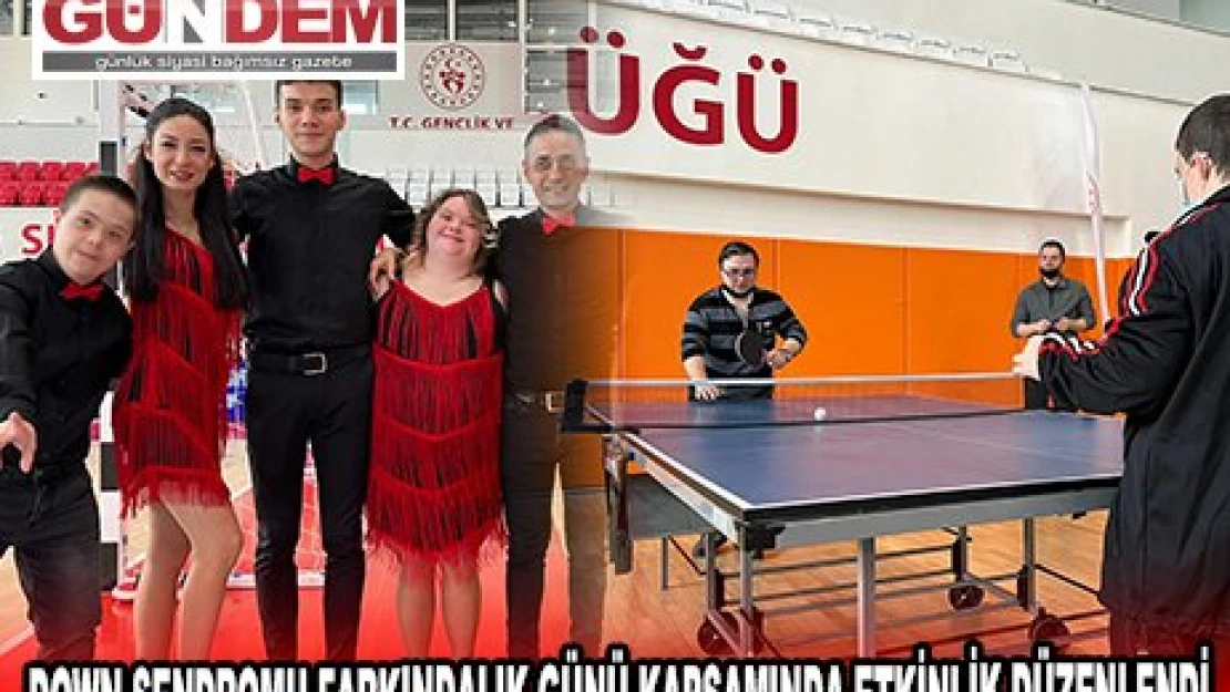 DOWN SENDROMU FARKINDALIK GÜNÜ KAPSAMINDA ETKİNLİK DÜZENLENDİ