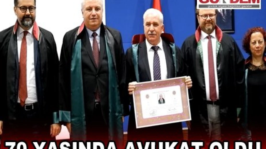 70 Yaşında Avukat Oldu