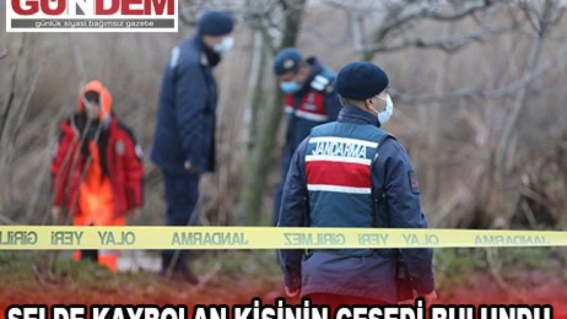 Selde kaybolan kişinin cesedi bulundu