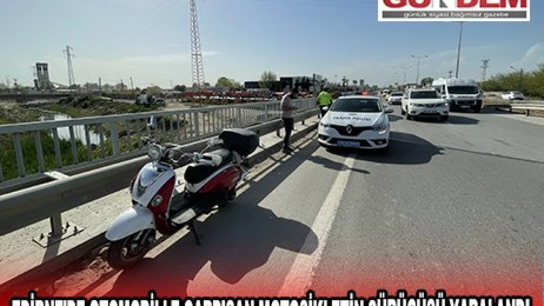 EDİRNE'DE OTOMOBİLLE ÇARPIŞAN MOTOSİKLETİN SÜRÜCÜSÜ YARALANDI