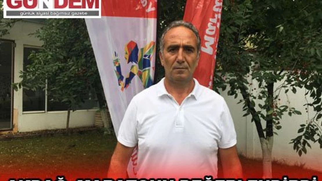 AKDAĞ, MARATONU DEĞERLENDİRDİ