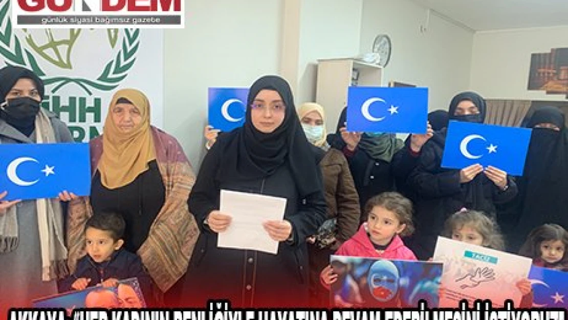 AKKAYNAK 'HER KADININ BENLİĞİYLE HAYATINA DEVAM EDEBİLMESİNİ İSTİYORUZ'