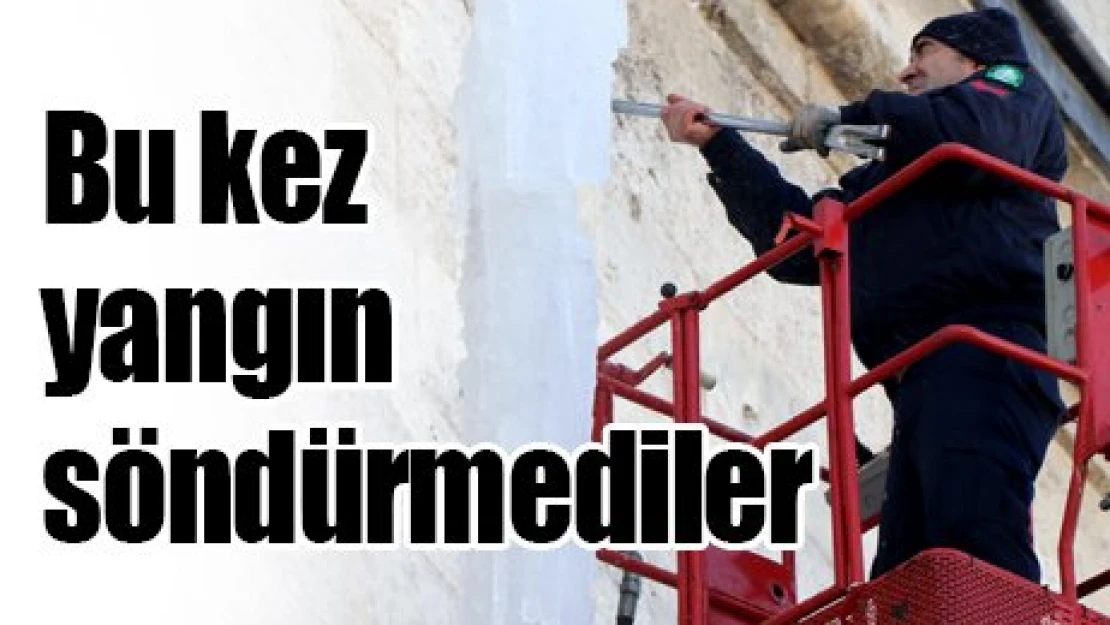 Bu kez yangın söndürmediler