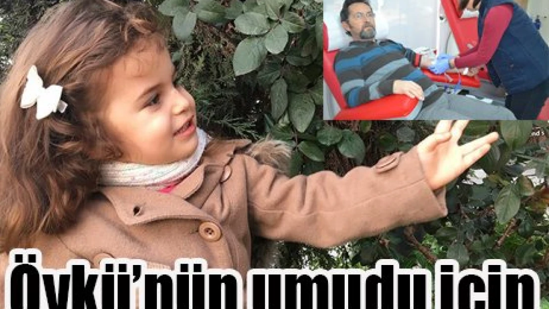 Öykü'nün umudu için
