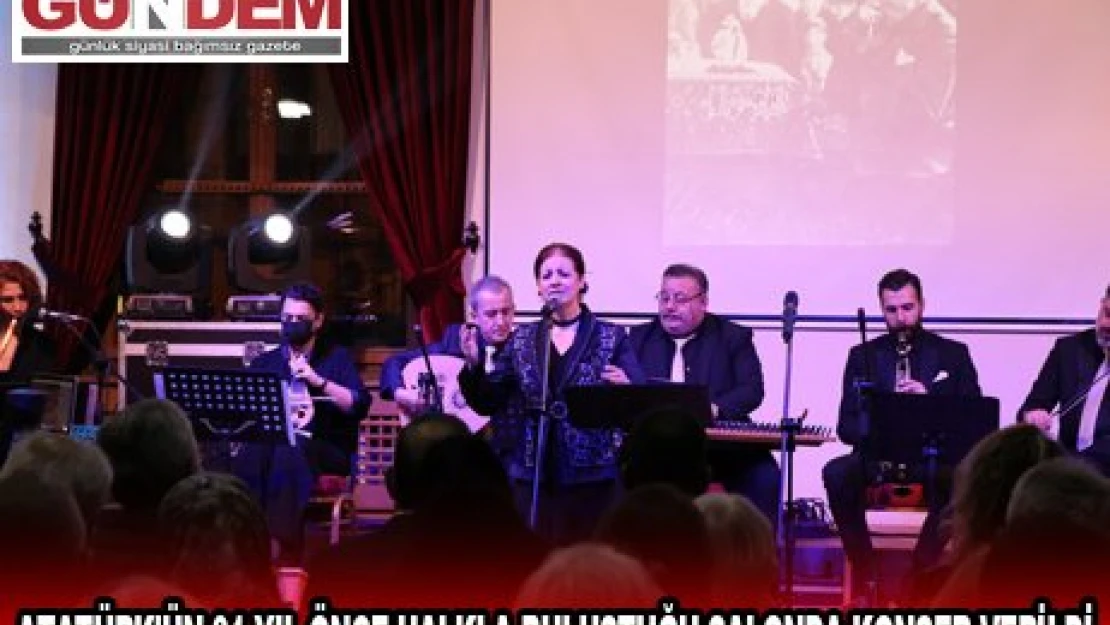 ATATÜRK'ÜN 91 YIL ÖNCE HALKLA BULUŞTUĞU SALONDA KONSER VERİLDİ