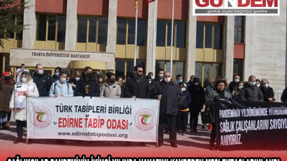 SAĞLIKÇILAR PANDEMİNİN İKİNCİ YILINDA HAYATINI KAYBEDEN MESLEKTAŞLARINI ANDI