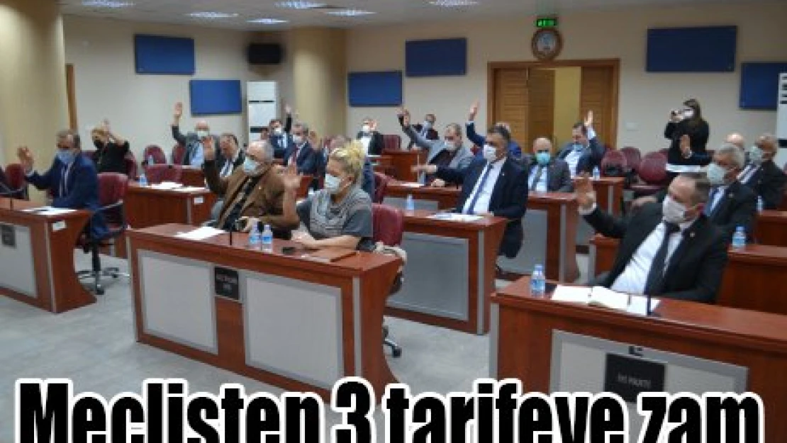 Meclisten 3 tarifeye zam