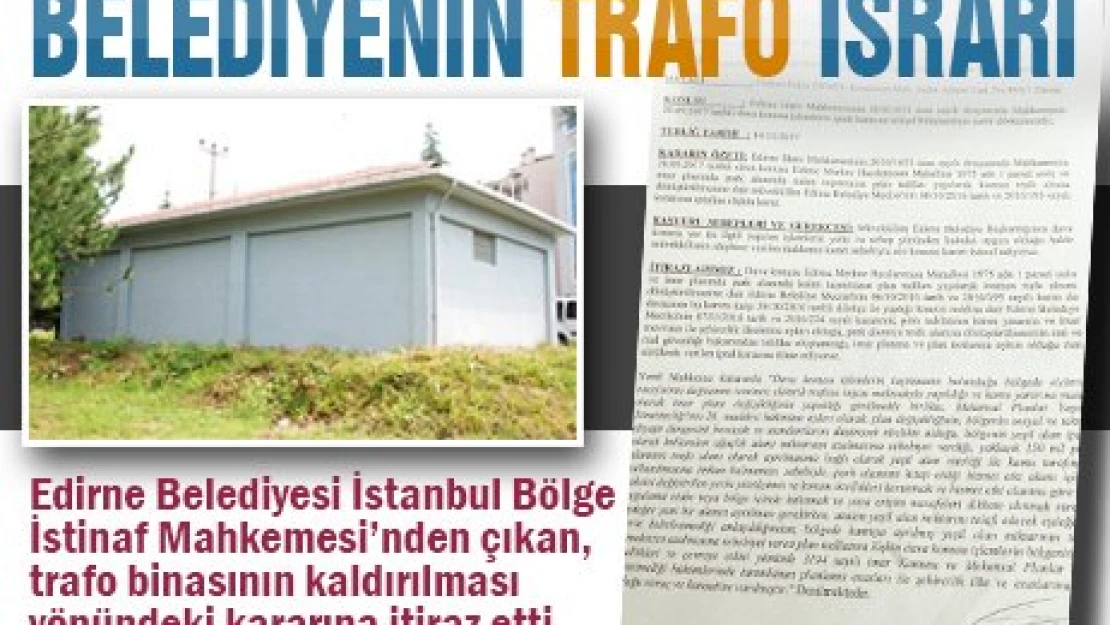 Belediyenin trafo ısrarı