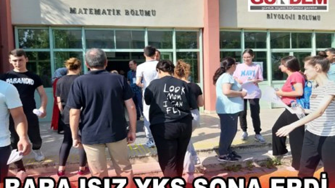 Barajsız YKS Sona erdi