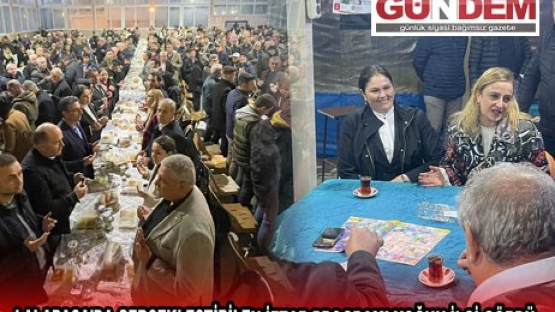 LALAPAŞA'DA GERÇEKLEŞTİRİLEN İFTAR PROGRAMI YOĞUN İLGİ GÖRDÜ