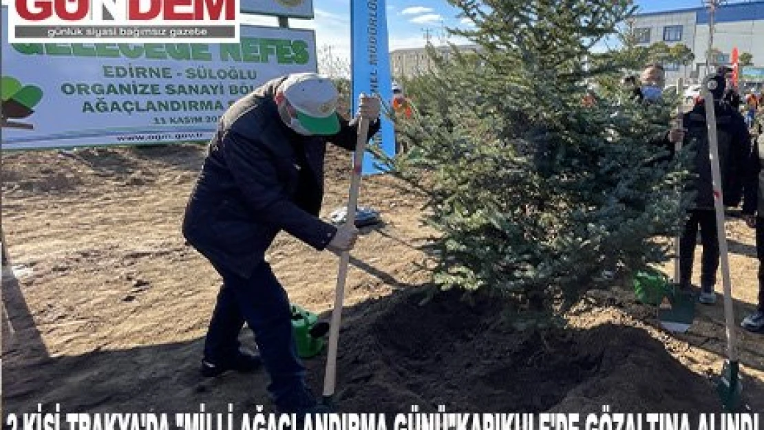  Trakya'da 'Milli Ağaçlandırma Günü