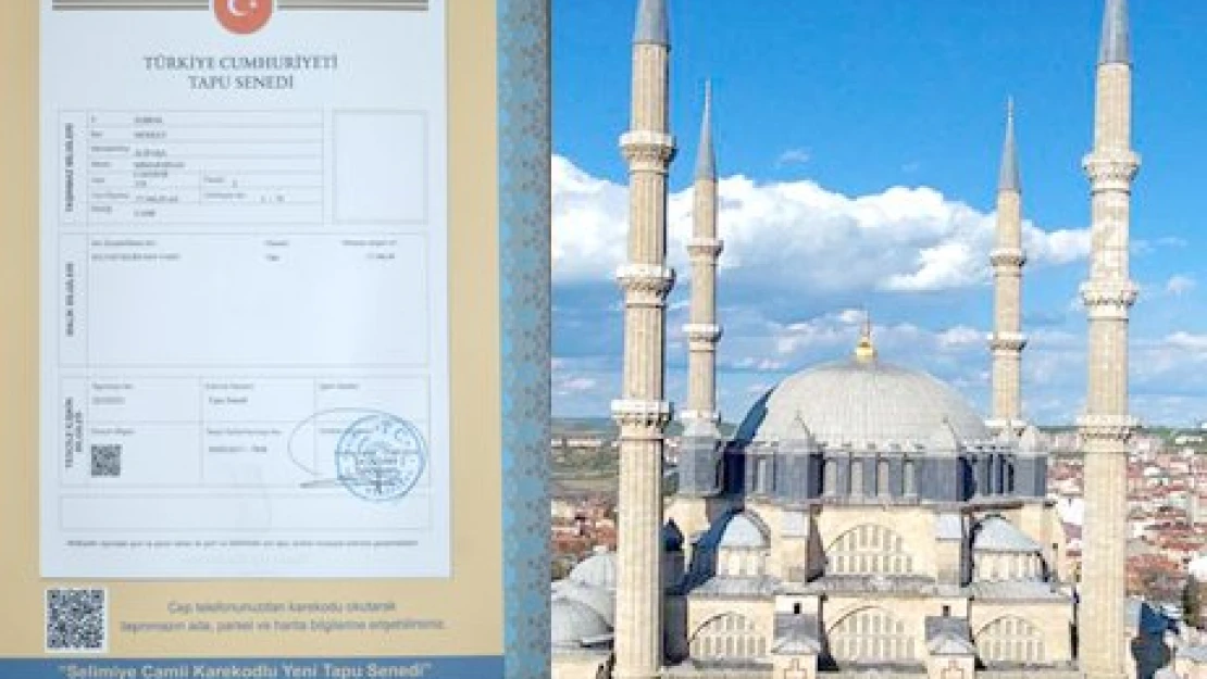 İşte Selimiye'nin tapusu