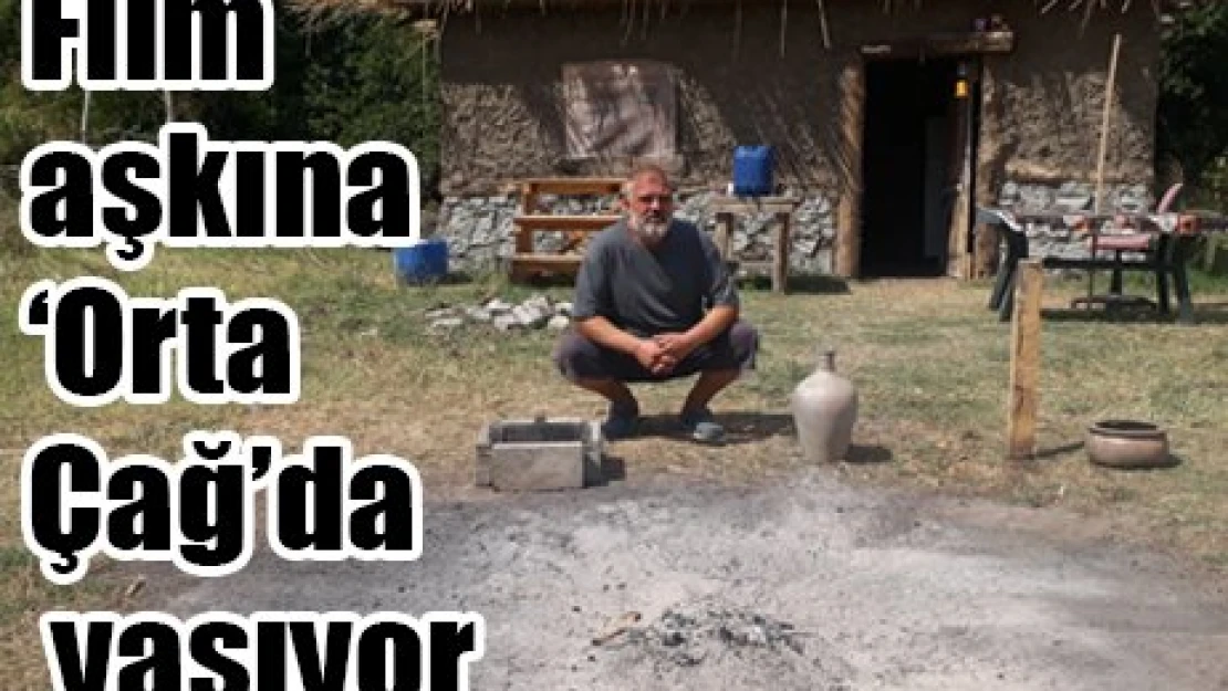 Film aşkına '˜Orta Çağ'da yaşıyor