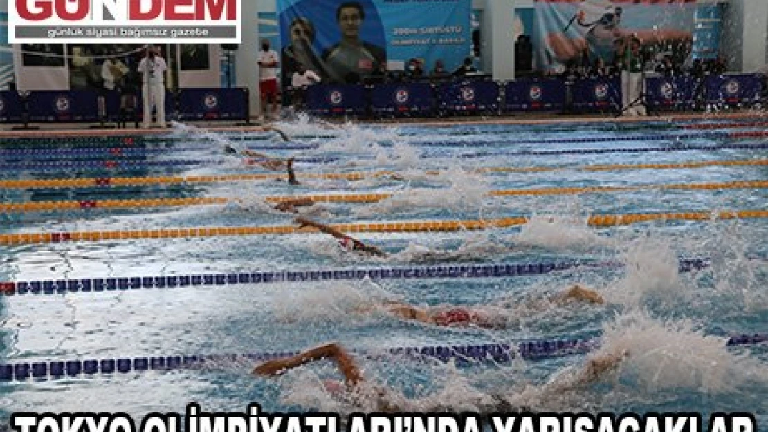 8 yüzücü Tokyo Olimpiyatları'na katılmaya hak kazandı