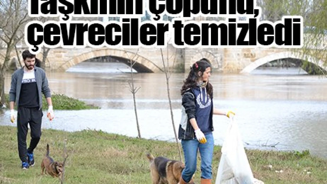 Taşkının çöpünü çevreciler temizledi