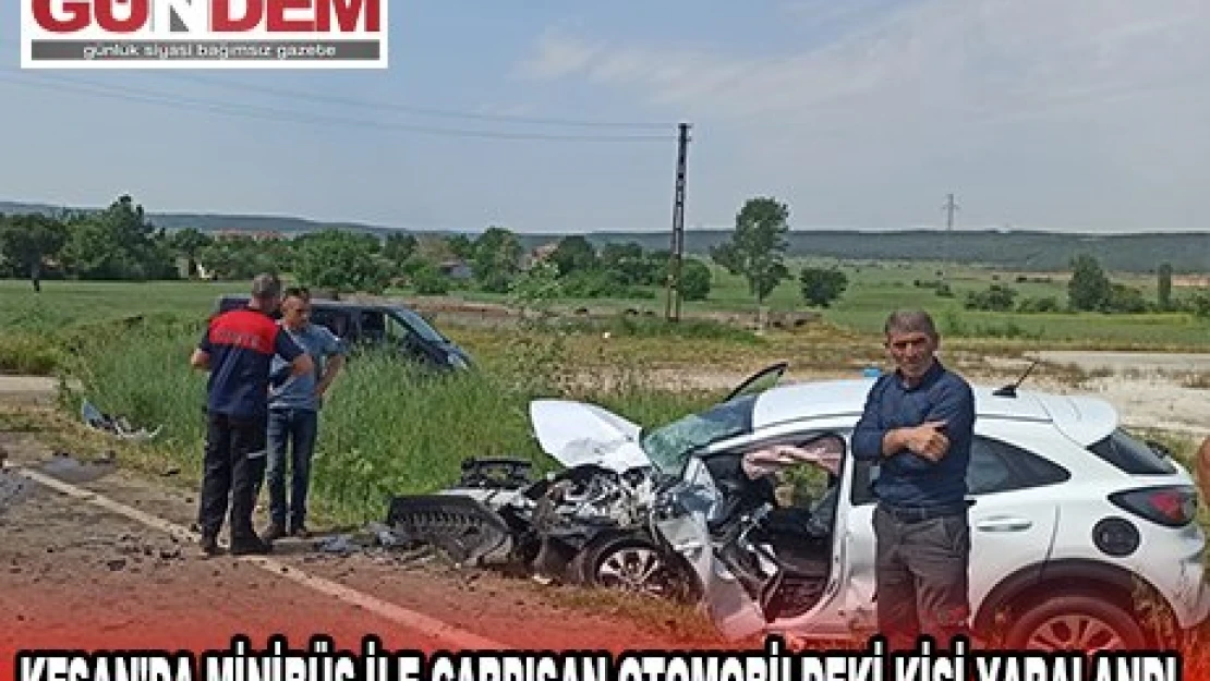 KEŞAN'DA MİDİBÜS İLE ÇARPIŞAN OTOMOBİLDEKİ KİŞİ YARALANDI