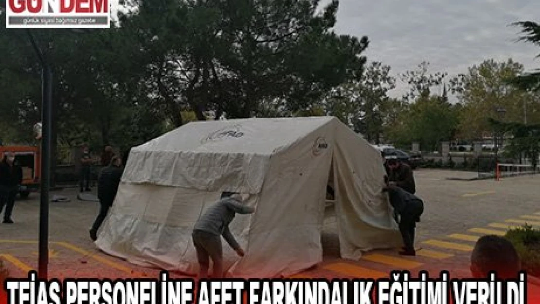 TEİAŞ personeline afet farkındalık eğitimi verildi