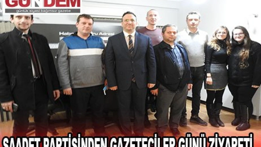                 Saadet Partisinden gazeteciler günü ziyareti