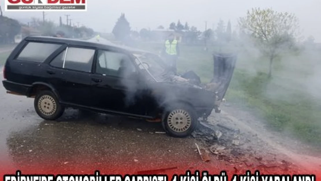 EDİRNE'DE OTOMOBİLLER ÇARPIŞTI, 1 KİŞİ ÖLDÜ, 1 KİŞİ YARALANDI