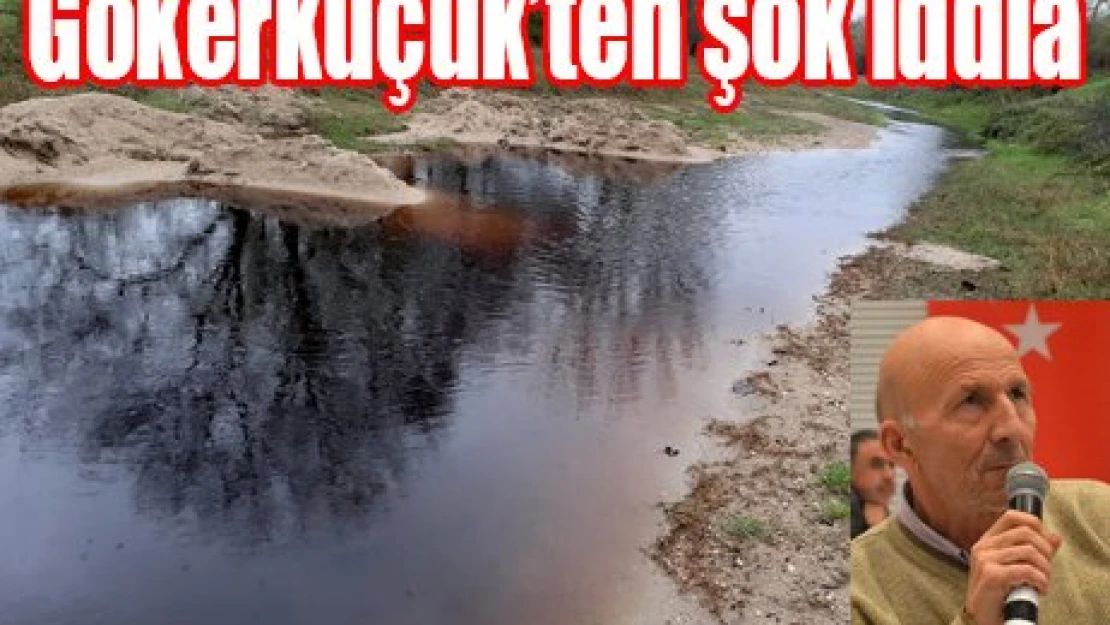 Gökerküçük'ten şok iddia